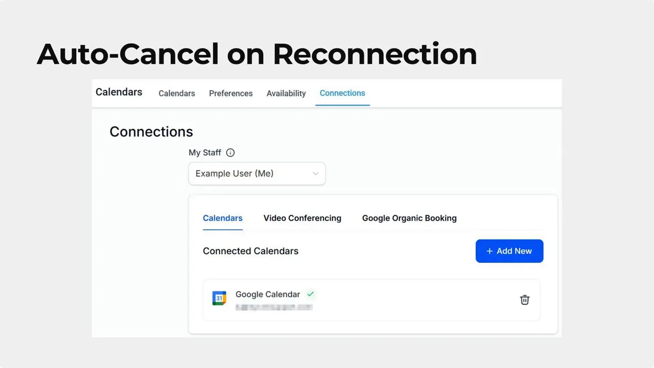 Connections settings page showing Google Calendar with a green checkmark indicating it's reconnected and the Add New button visible. Connections settings page showing Google Calendar with a green checkmark indicating it's reconnected and the Add New button visible.