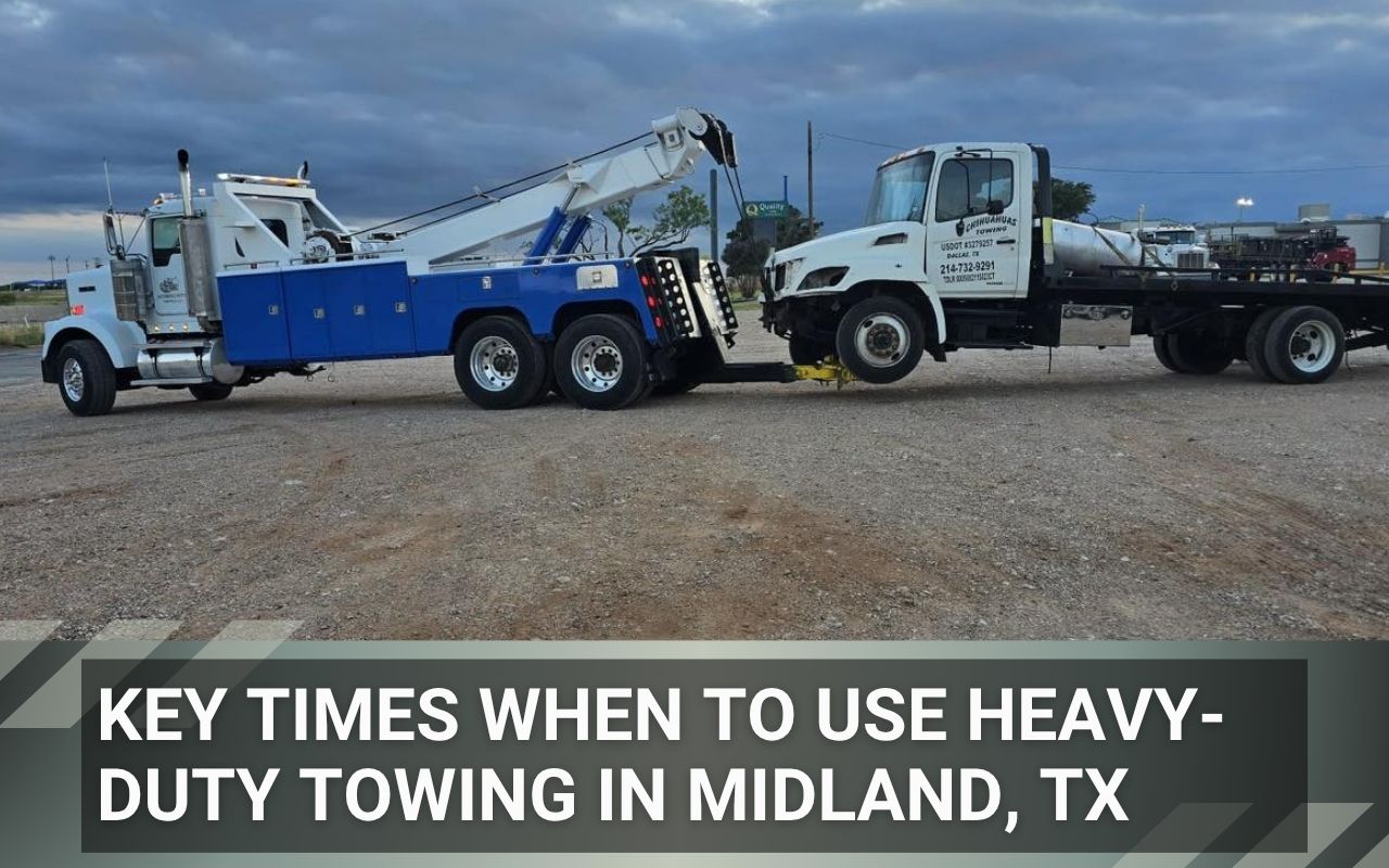 Key Times When to Use Heavy-Duty Towing in Midland, TX