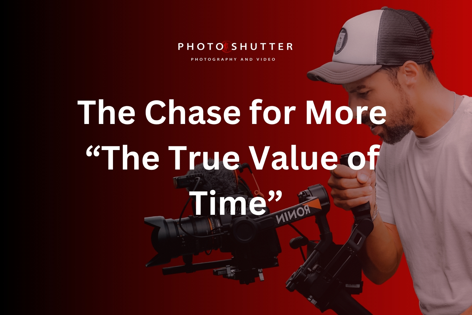The Chase for More "The True Value of Time".