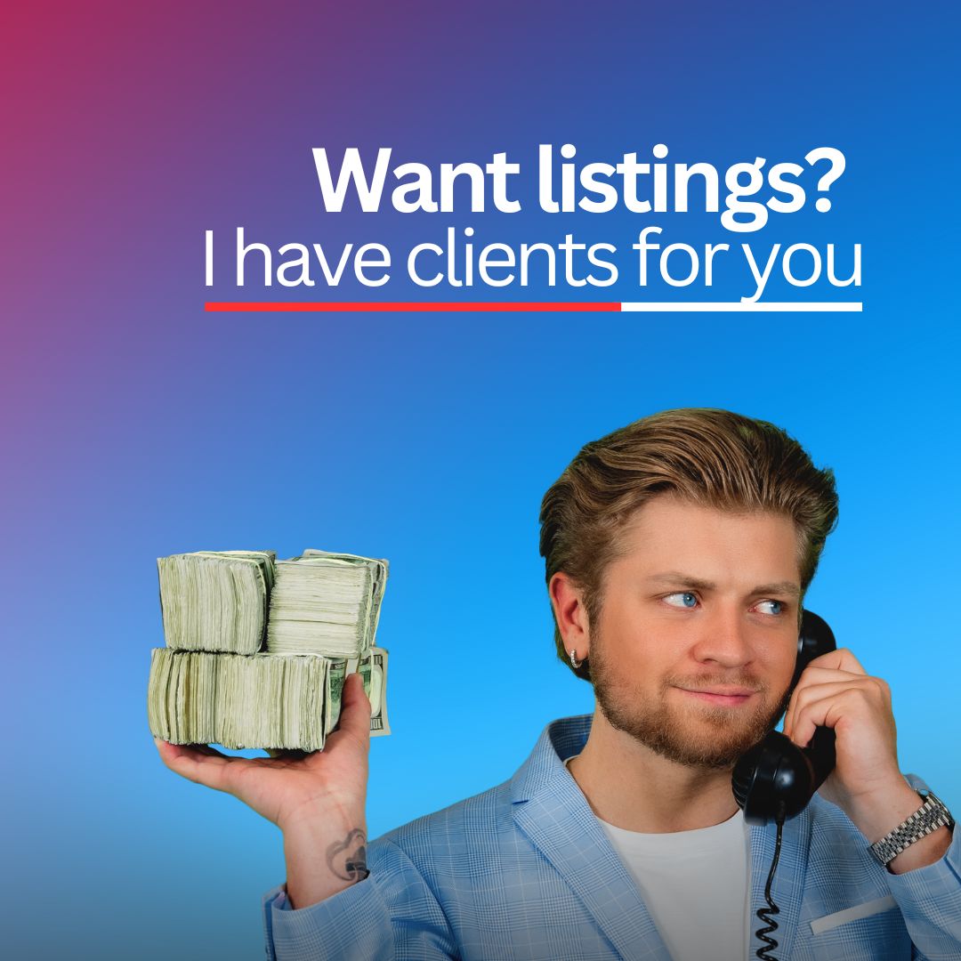Want listings? I have clients for you