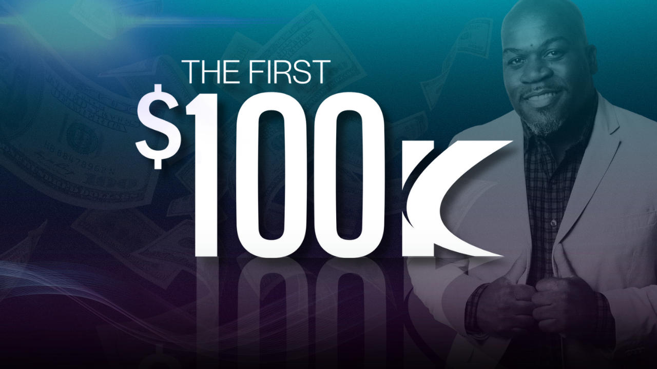 The First $100K The First $100K