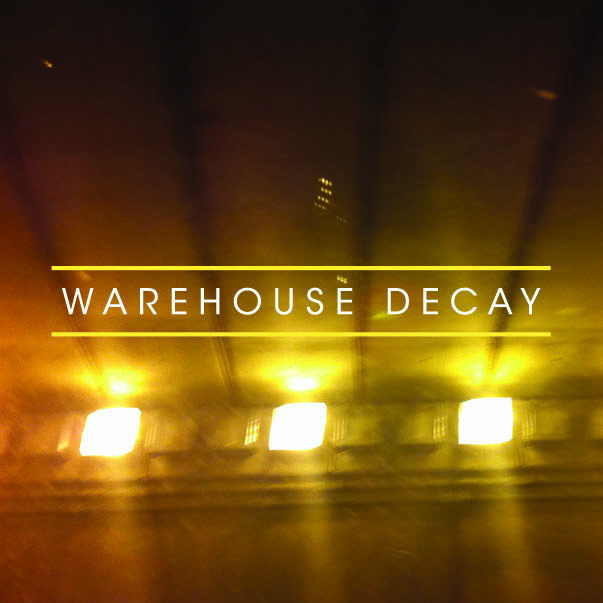 Warehouse Decay