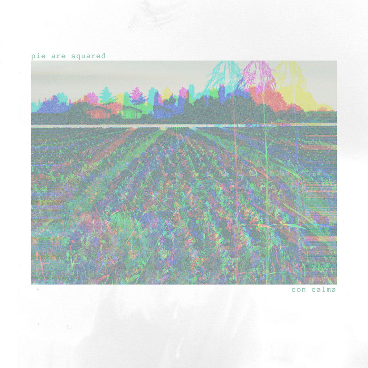 Pie Are Squared - Con Calma