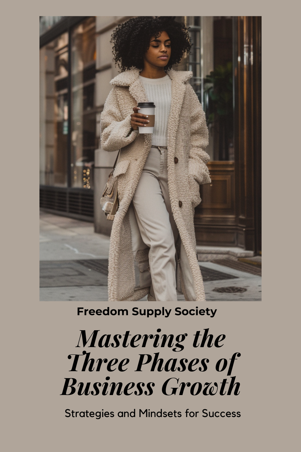 Mastering the Three Phases of Business Growth: Strategies and Mindsets for Success