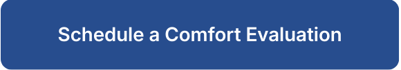 click to schedule a comfort evaluation