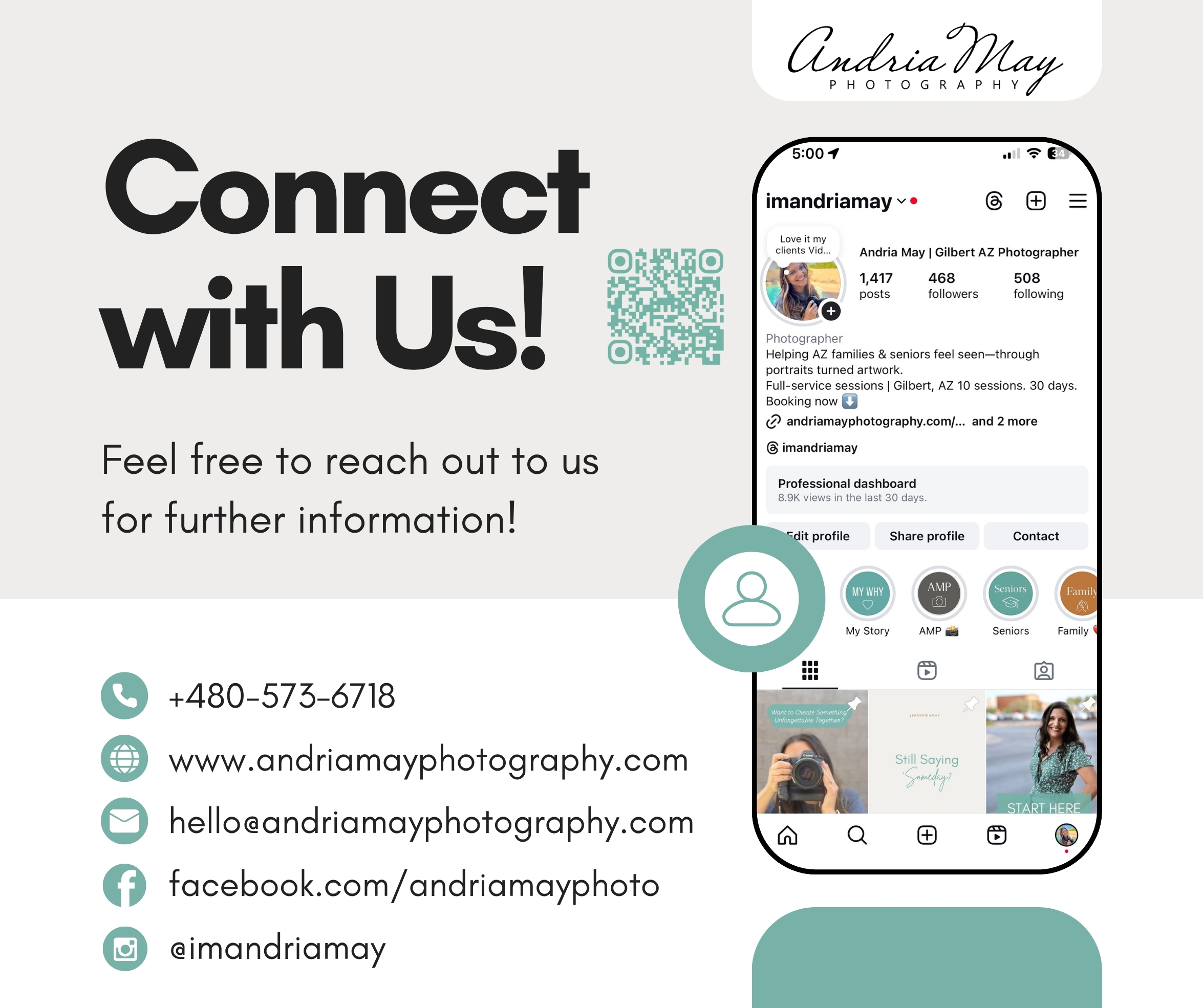 Connect with Andria May Photography, a boutique Gilbert AZ photographer specializing in heirloom family and senior portraits. Image includes Instagram profile @imandriamay, website andriamayphotography.com, contact details, and social media links. Designed in a warm, modern style with teal accents and a focus on full-service portrait artwork. Connect with Andria May Photography, a boutique Gilbert AZ photographer specializing in heirloom family and senior portraits. Image includes Instagram profile @imandriamay, website andriamayphotography.com, contact details, and social media links. Designed in a warm, modern style with teal accents and a focus on full-service portrait artwork.