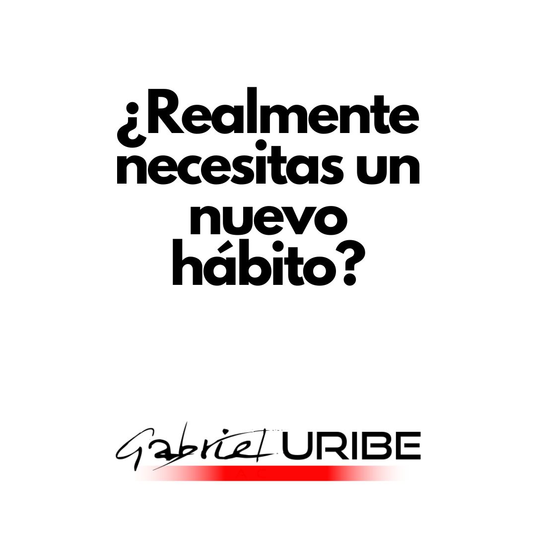 ¿Realmente necesitas un hábito?