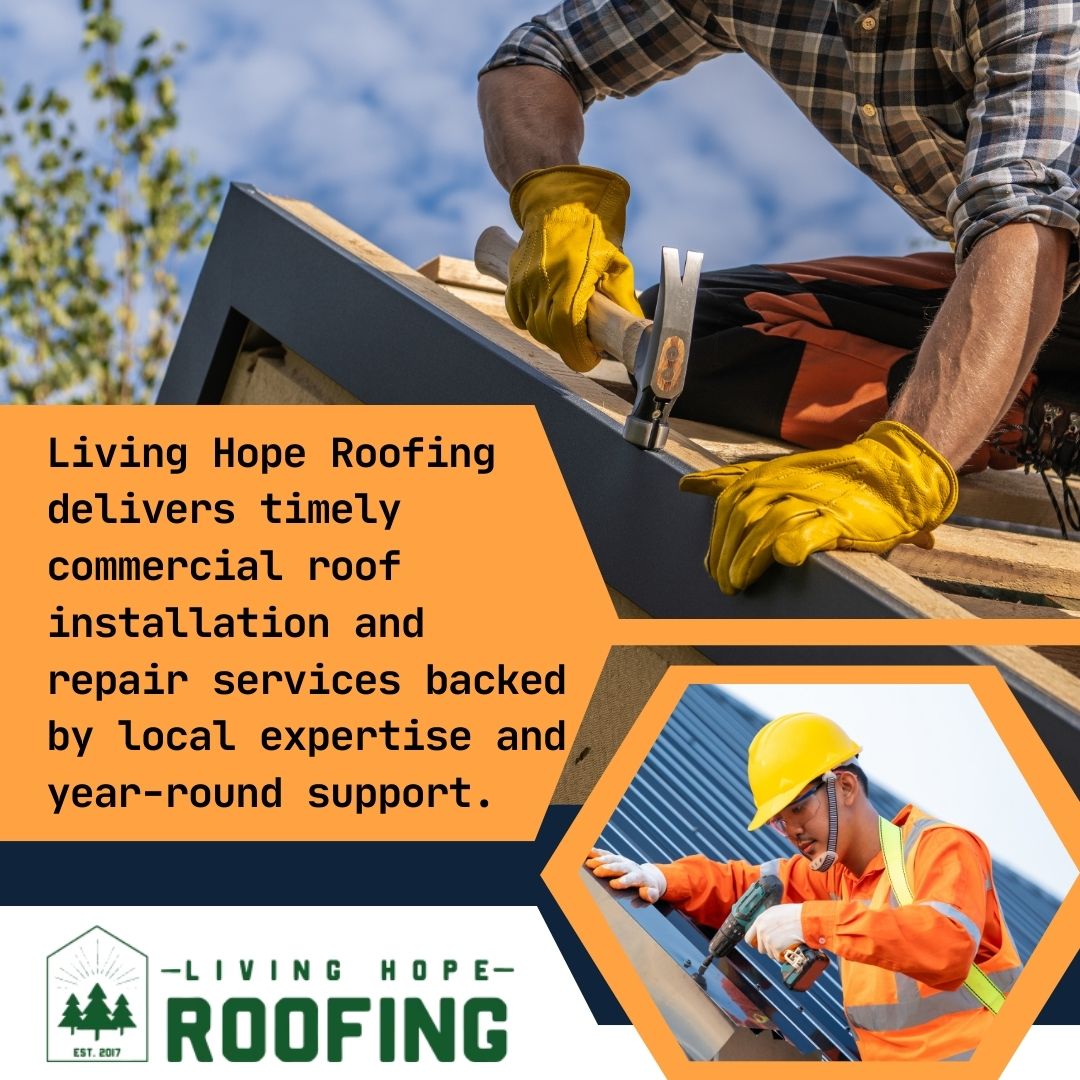 Living Hope Roofing delivers timely commercial roof installation and repair services.