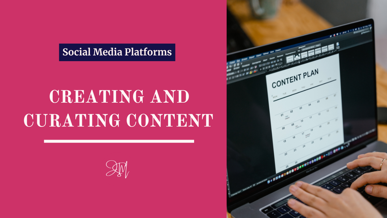 creating and curating content, social media