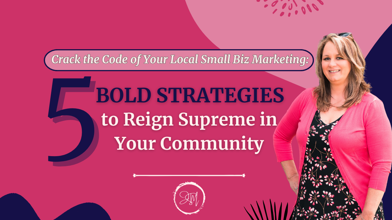 Crack the Code of Your Local Market: 5 Bold Strategies to Reign Supreme in Your Community