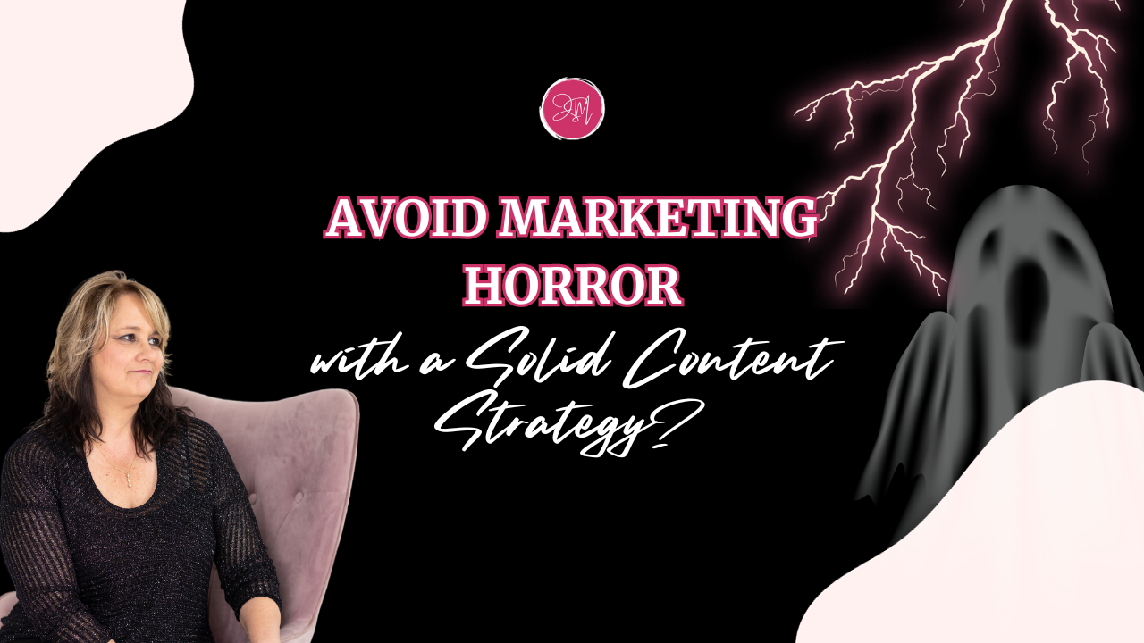 Avoid Marketing Horrors with a Solid Content Strategy?