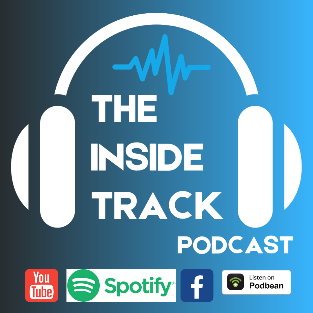 The Inside Track Podcast with ryan Charlesworth and Rob Handy