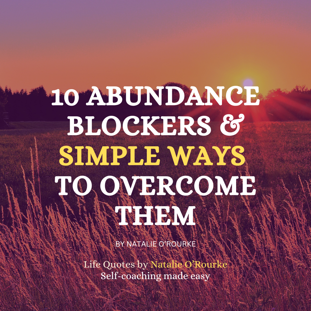 10 ABUNDANCE BLOCKERS & HOW TO OVERCOME THEM