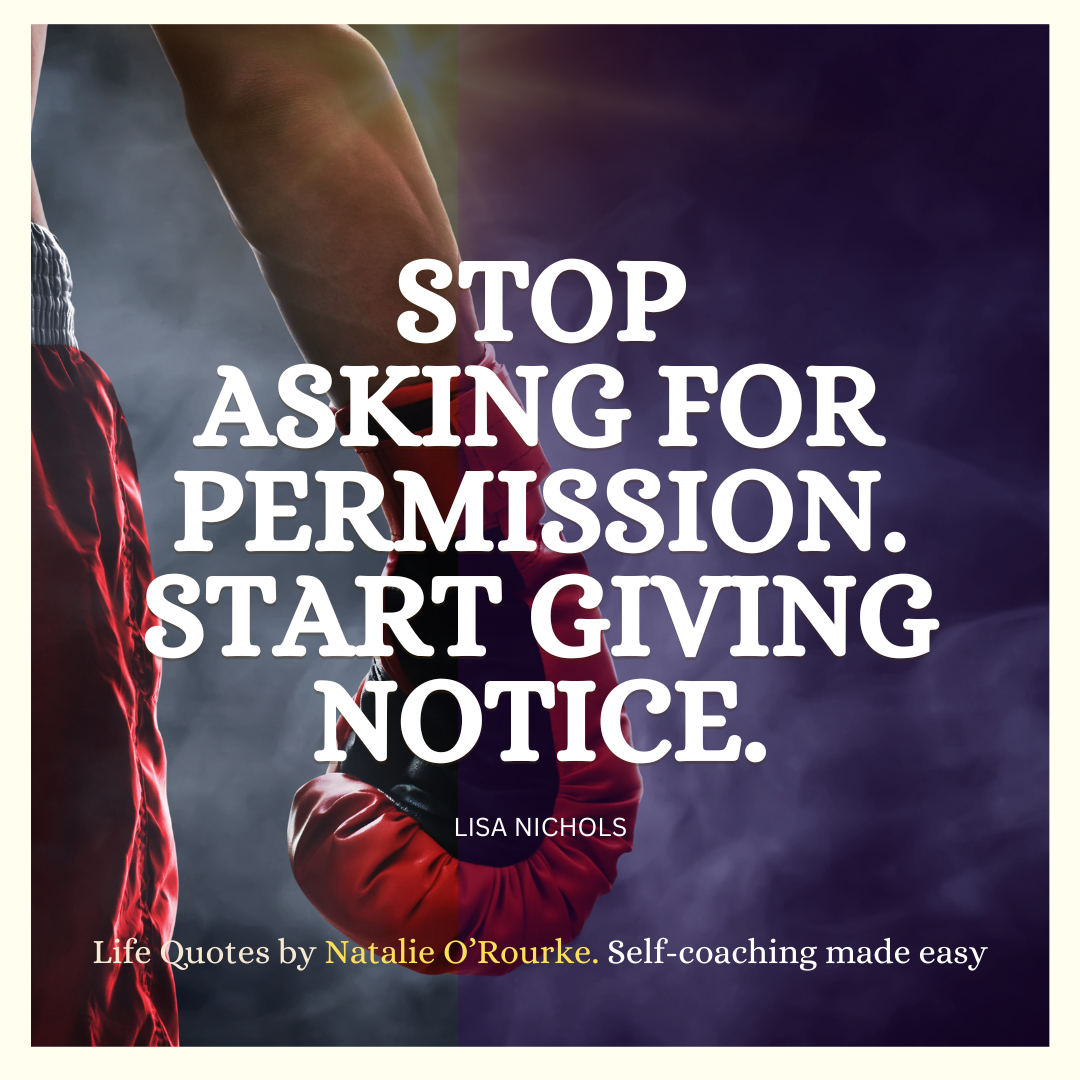 If you want to be successful, stop asking for permission.