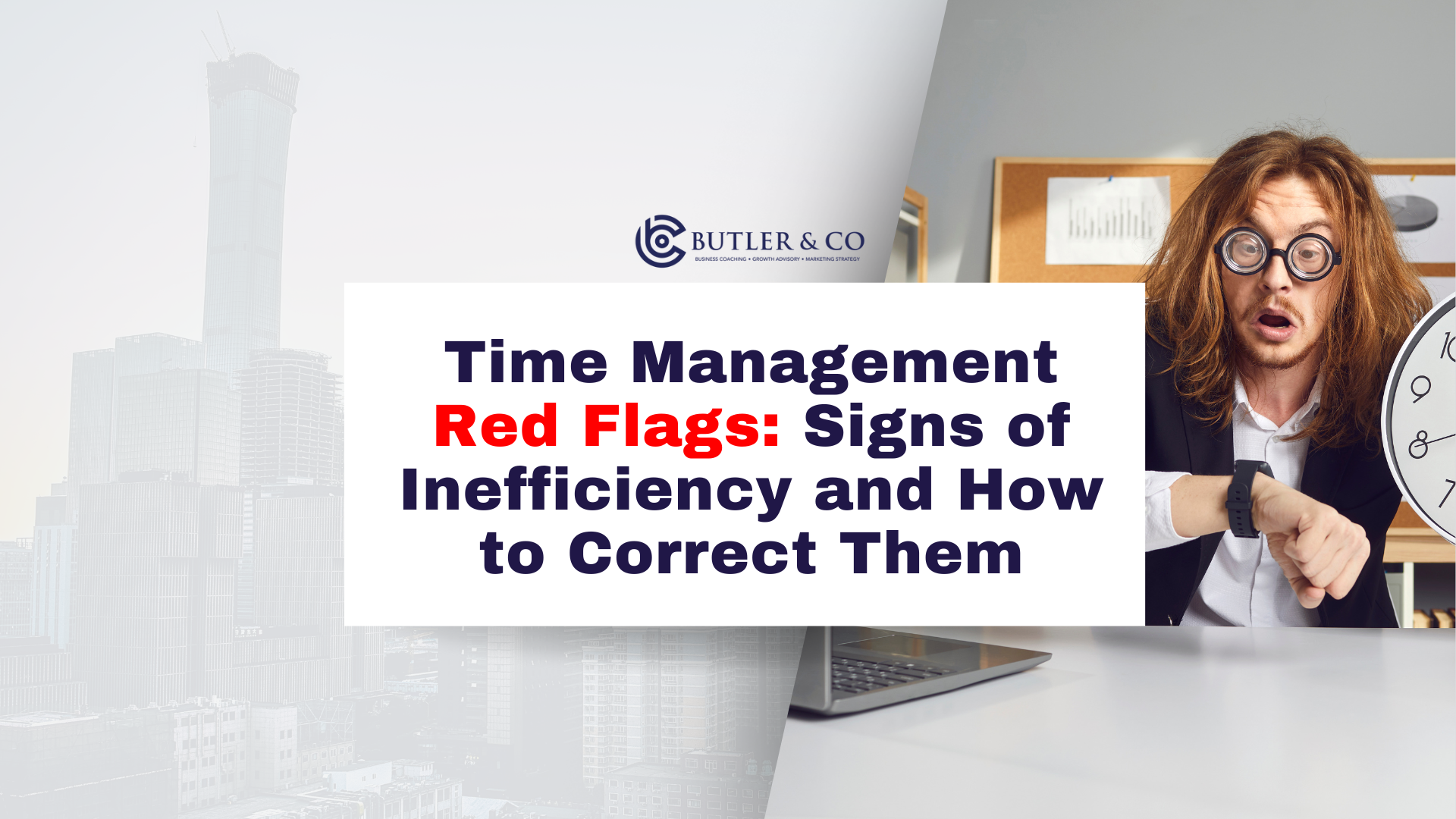 Time Management Red Flags: Recognising Signs of Inefficiency and How to Correct Them