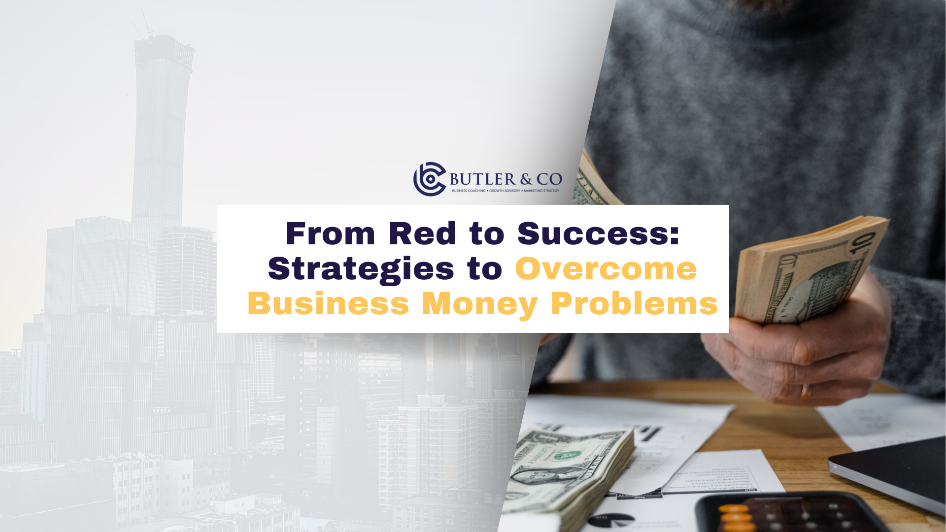 From Red to Success: Strategies to Overcome Business Money Problems