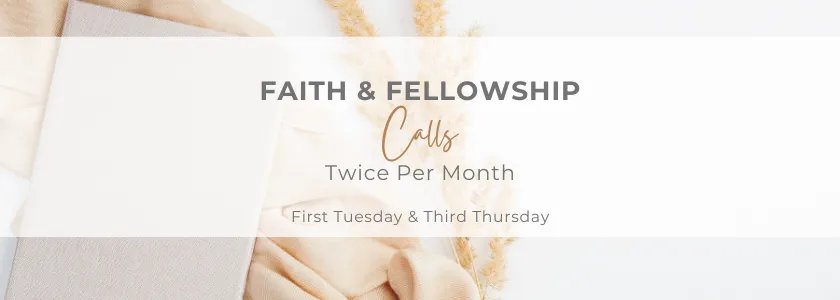 faith and fellowship calls both monthly calls
