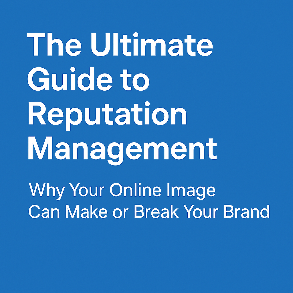 Cover image of a guide titled "The Ultimate Guide to Reputation Management" featuring a professional design and layout. Cover image of a guide titled "The Ultimate Guide to Reputation Management" featuring a professional design and layout.