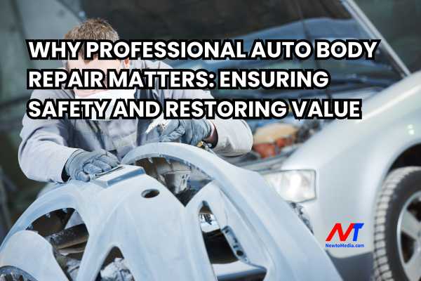 Why Professional Auto Body Repair Matters: Ensuring Safety and Restoring Value