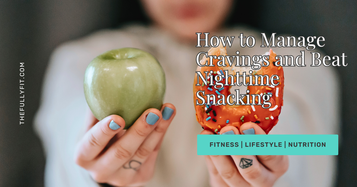 blog banner title nutrition tips to beat nighttime cravings