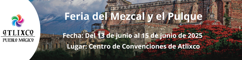 Feria del Mezcal y el Pulque Feria del Mezcal y el Pulque