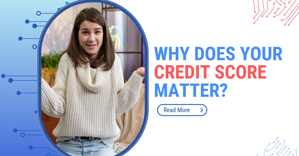 why credit score matter