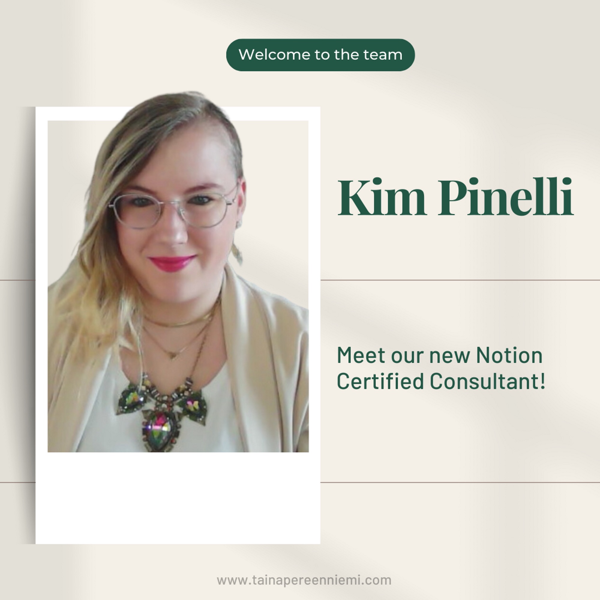 Kim Pinelli, a Notion Certified Consultant, joins Taina Pereenniemi Co. team