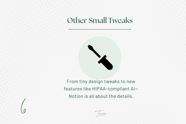 Graphic depicts other updates from Notion which includes a new color picker, rounded corners on checkboxes, birthday reminders in Calendar, HIPAA-compliant AI upgrades, and a Monday.com importer. Graphic depicts other updates from Notion which includes a new color picker, rounded corners on checkboxes, birthday reminders in Calendar, HIPAA-compliant AI upgrades, and a Monday.com importer.
