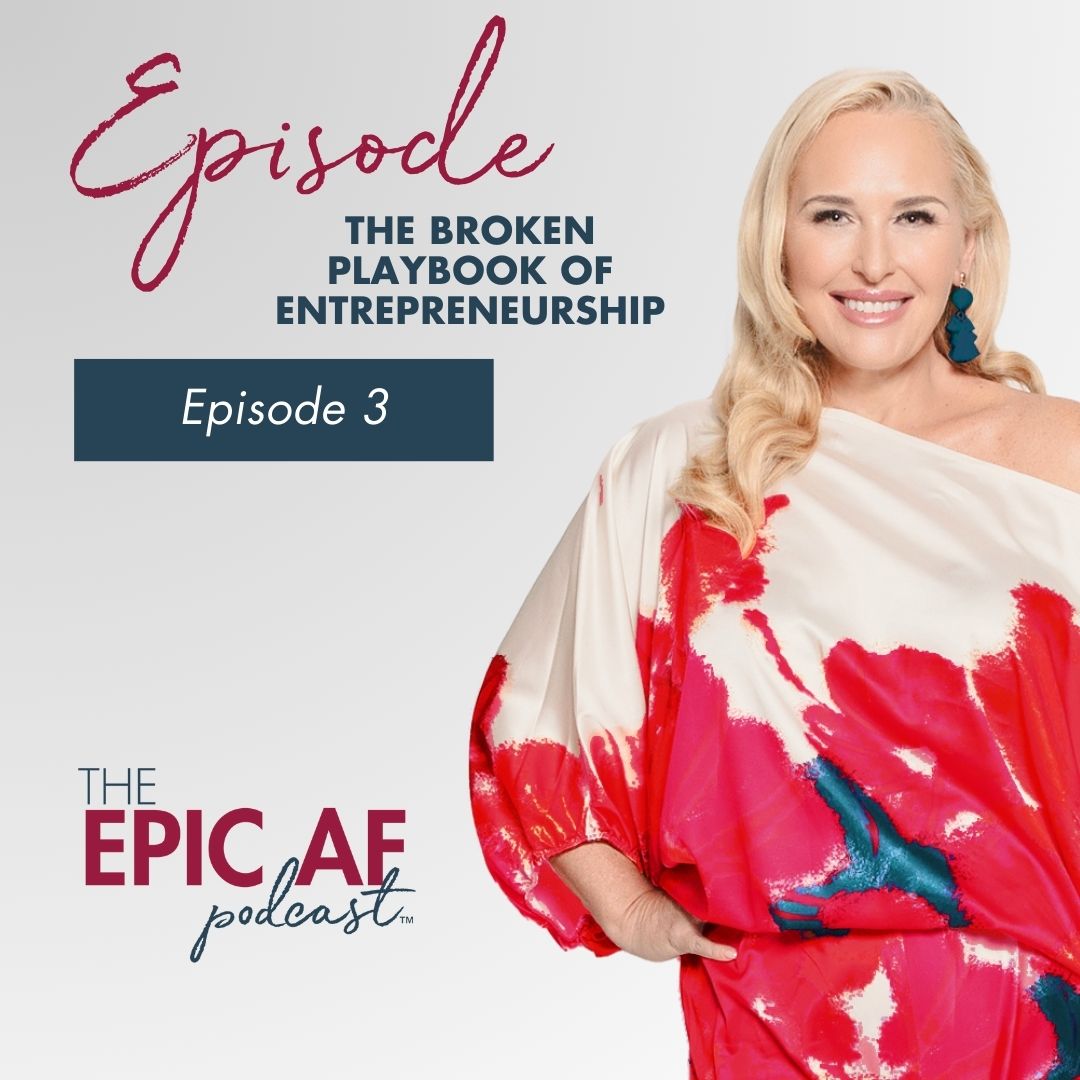 Season 1: The Broken Playbook of Entrepreneurship Season 1: The Broken Playbook of Entrepreneurship
