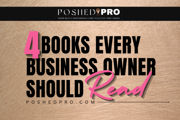 4 books every beauty business owner should read 4 books every beauty business owner should read