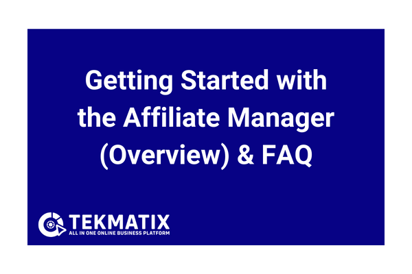 Getting Started with the Affiliate Manager (Overview) & FAQ