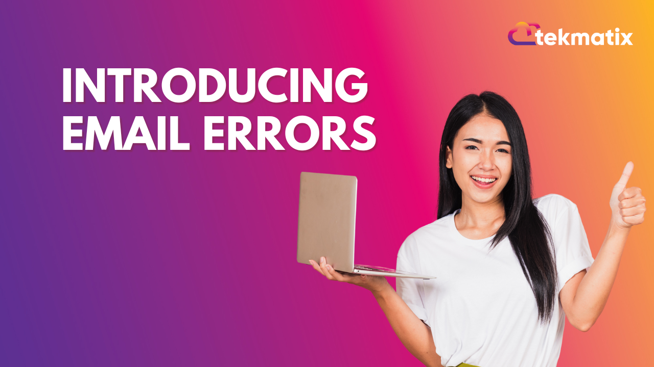 Introducing Email Errors