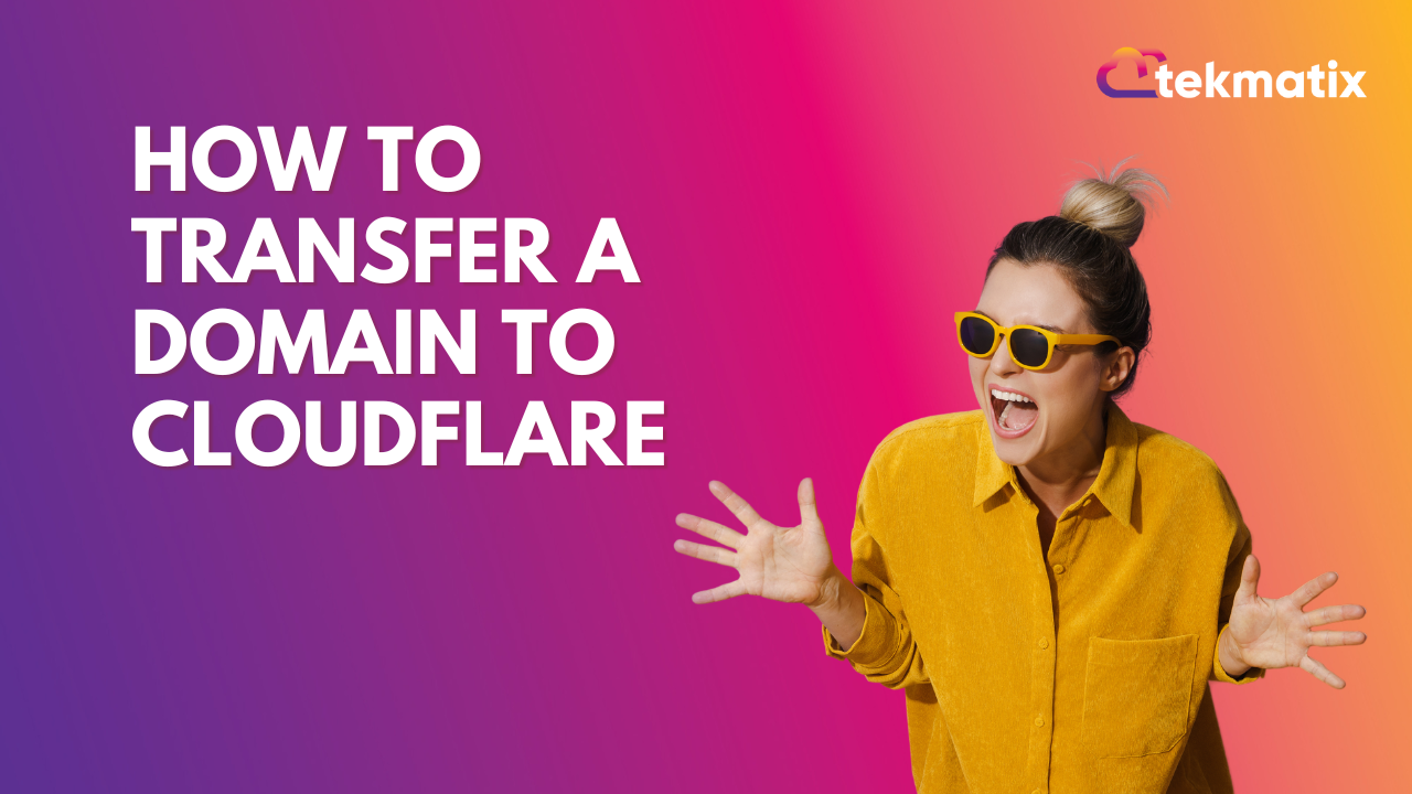 How to Transfer a Domain to Cloudflare