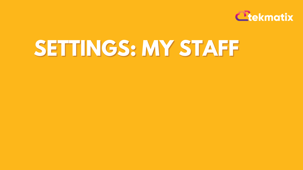 Settings: My Staff