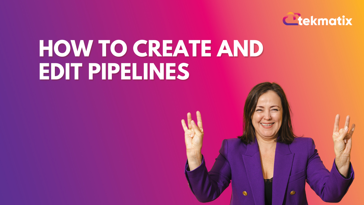 How to Create and Edit Pipelines