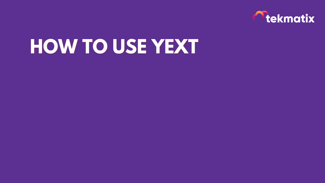 How to Use Yext