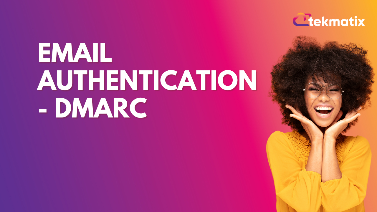 Email Authentication - DMARC