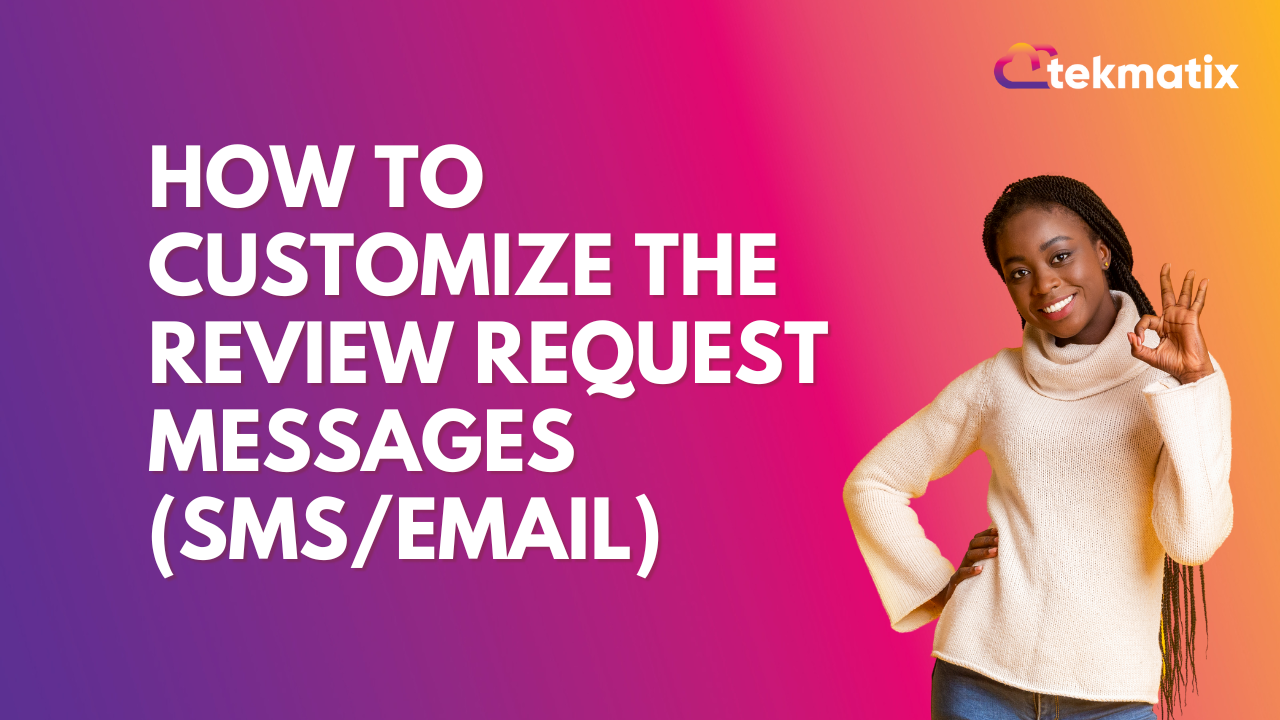 How to Customize the Review Request Messages (SMS/Email)