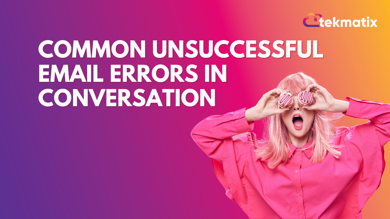 Common Unsuccessful Email errors in Conversation