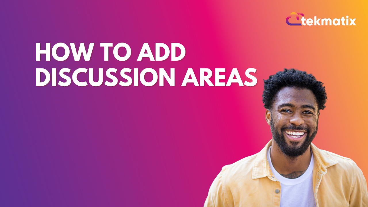 How To Add Discussion Areas