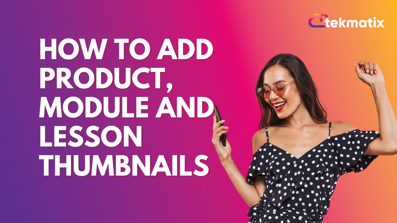 How To Add Product, Module and Lesson Thumbnails