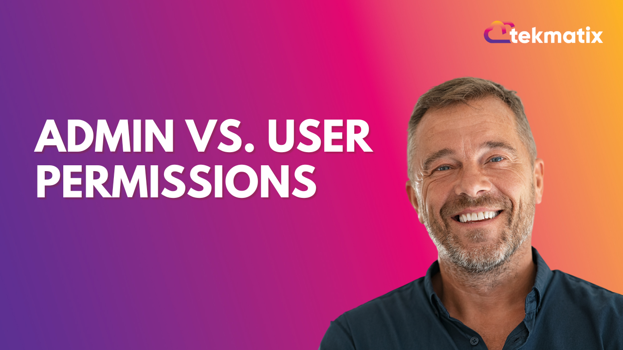 Admin Vs. User Permissions