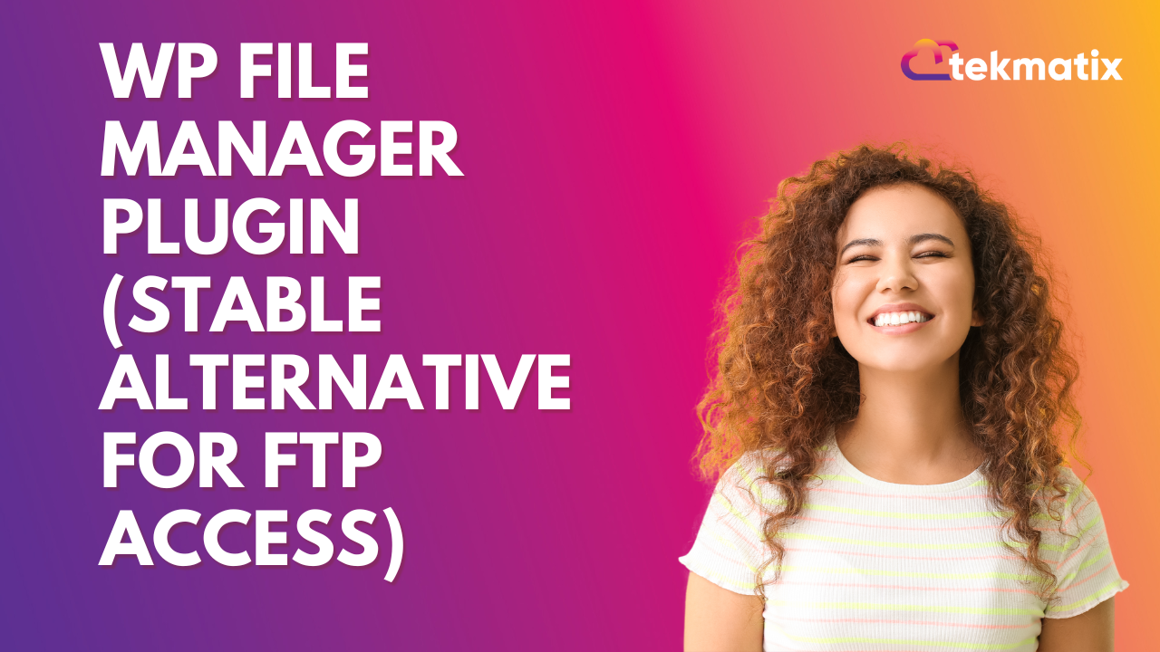 WP File Manager Plugin (Stable Alternative for FTP Access)