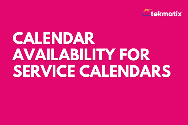  Calendar Availability for Service Calendars