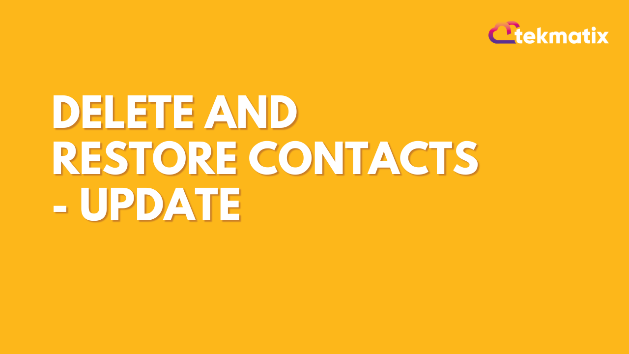 Delete and Restore Contacts - Update