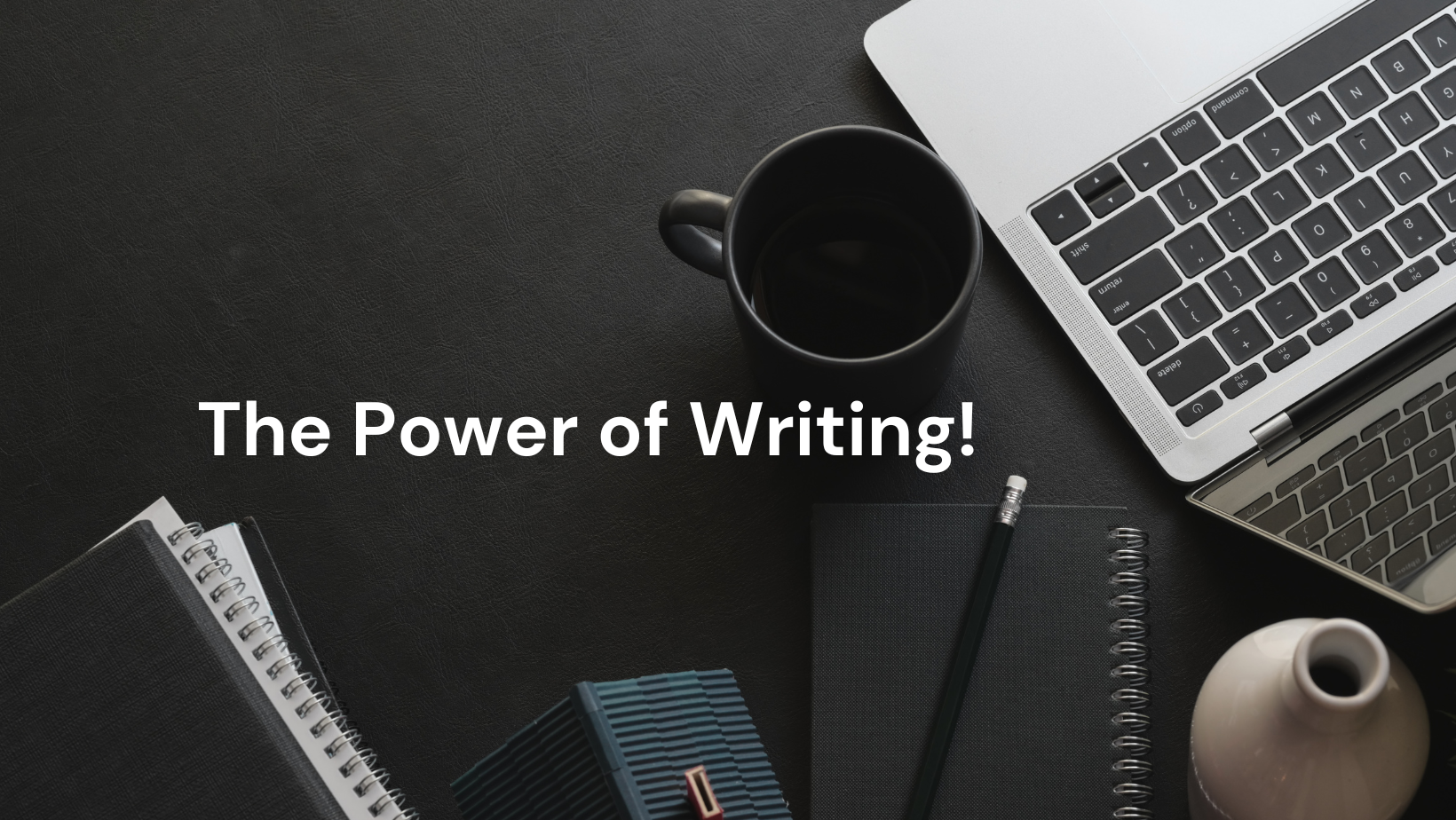 The Power of Writing 