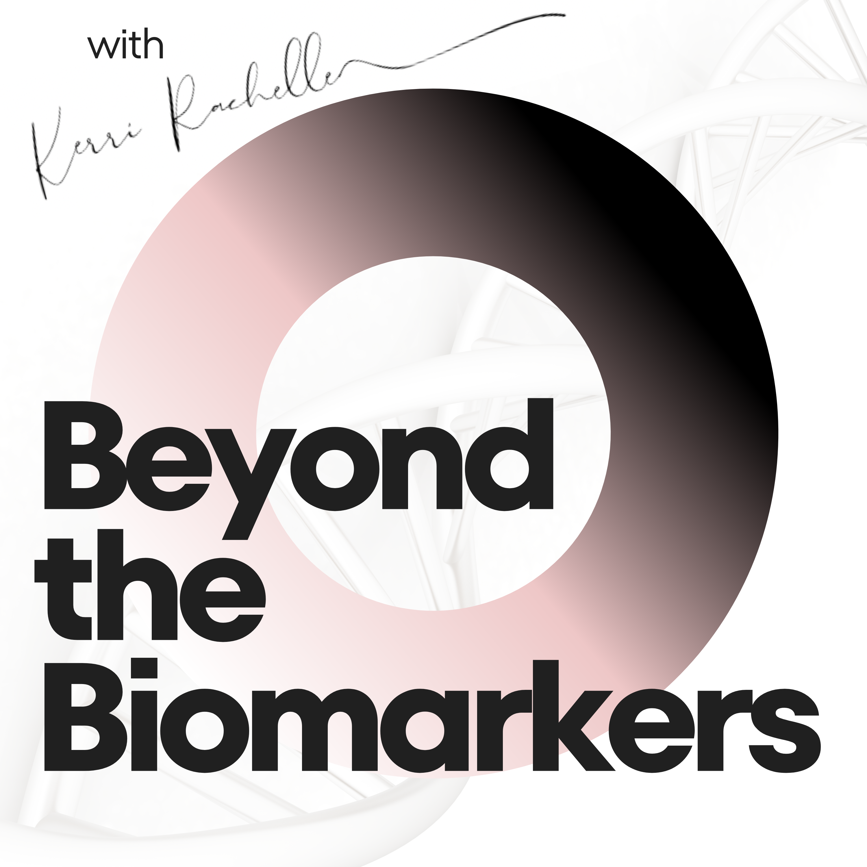 Beyond the Biomarkers