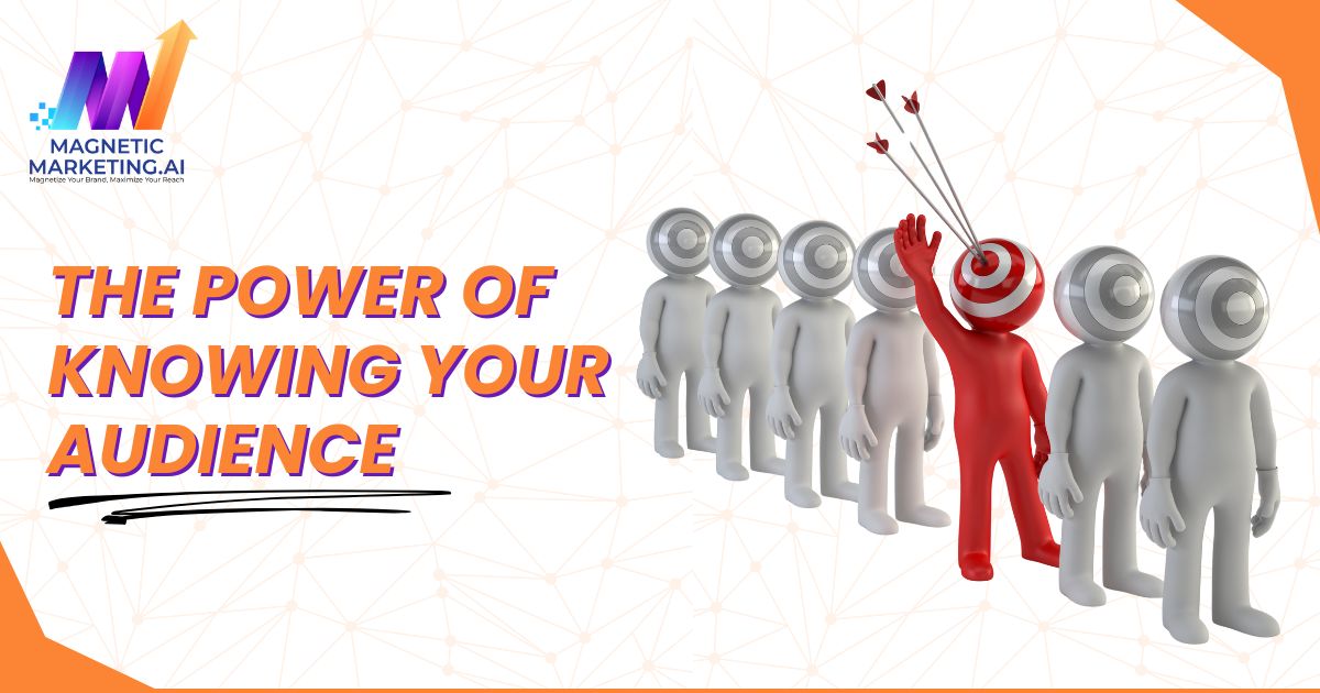 The Power of Knowing Your Audience