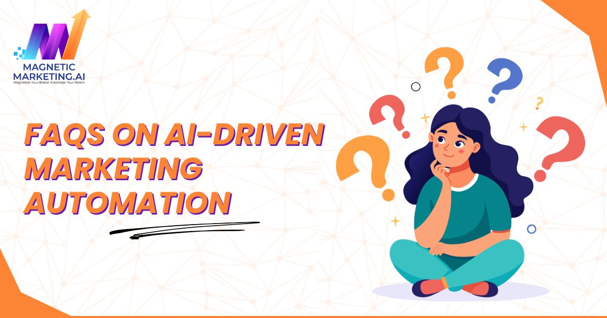 FAQS on AI-Driven Marketing Automation FAQS on AI-Driven Marketing Automation