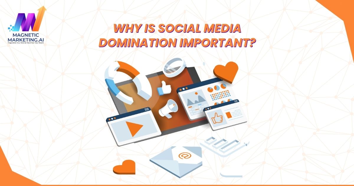 Why is Social Media Domination Important? Why is Social Media Domination Important?